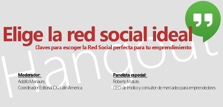 Hangout Claves Para Elegir La Red Social Perfecta Para Tu Negocio